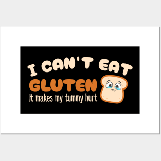 I can't eat gluten it makes my tummy hurt Posters and Art